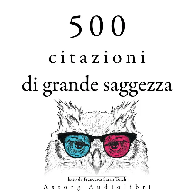 500 citazioni da grande saggezza (Le migliori citazioni)