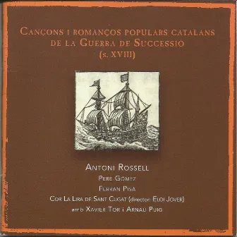 Cançons i Romanços Populars Catalans de la Guerra de Successio by Antoni Rossell