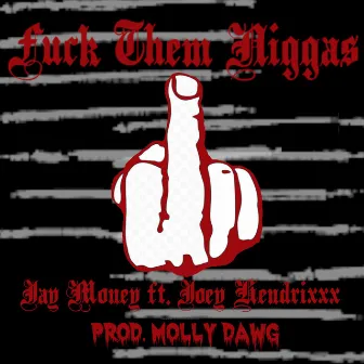 Fuck Them Niggas by Molly Dawg