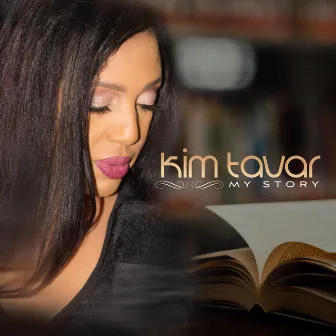 My Story by Kim Tavar