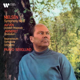 Nielsen: Symphony No. 5, Op. 50 - Alfvén: Swedish Rhapsody No. 1, Op. 19 - Järnefelt: Praeludium by Armas Järnefelt