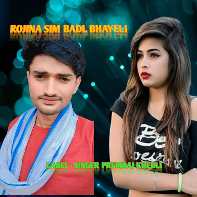 Rojina Sim Badl Bhayeli - HINDI