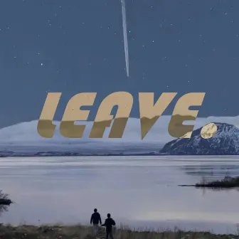 Leave. by Luna