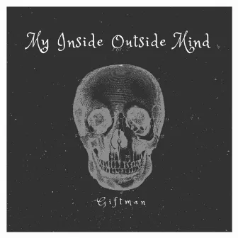 My Inside Outside Mind by Unknown Artist