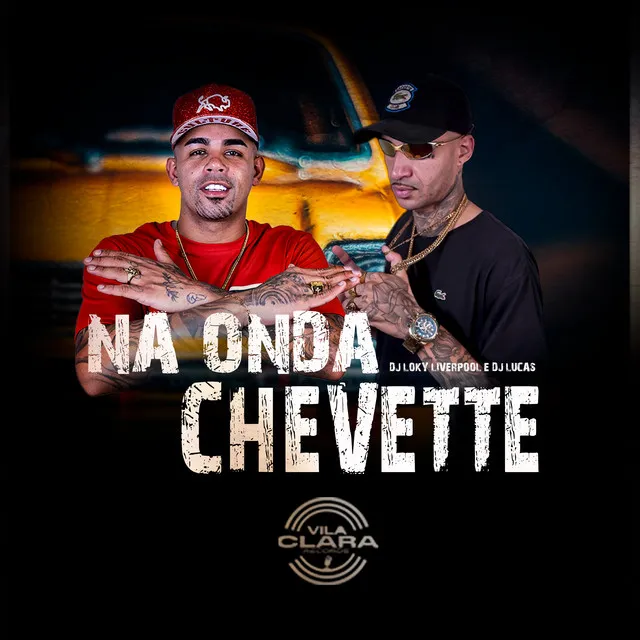 Na Onda do Chevette