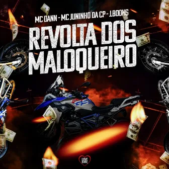 Revolta dos Maloqueiro by Mc Dann