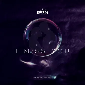 I Miss You by Greesy