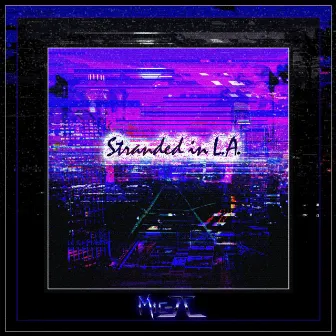 Stranded in L.A. by Mic-JC