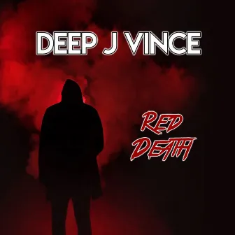 Red Death by Deep J Vince