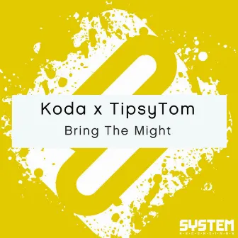 Bring The Might - Single by TipsyTom