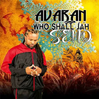 Who Shall Jah Send by Avaran