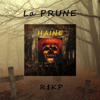 La Prune (Haine) by R$kp