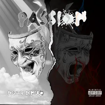 Passion by Dezzy Dinero