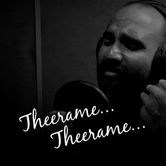 Theerame Theerame (Short Cover Version) by Ranjith Jayaraman