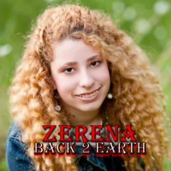 Zerena: Back 2 Earth by Zerena