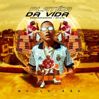 Platéia da Vida by MC Luizão