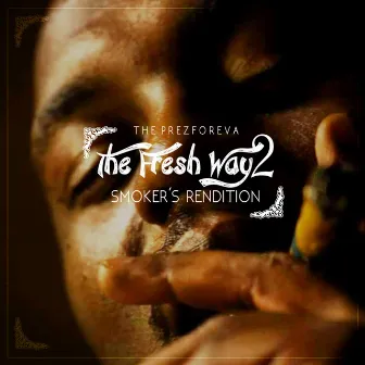 The Fresh Way : Smoker's Rendition by 