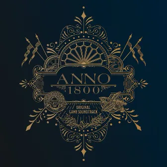 Anno 1800 (Original Game Soundtrack) by Dynamedion