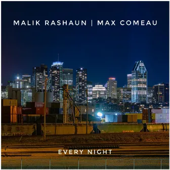 Every Night by Malik Rashaun