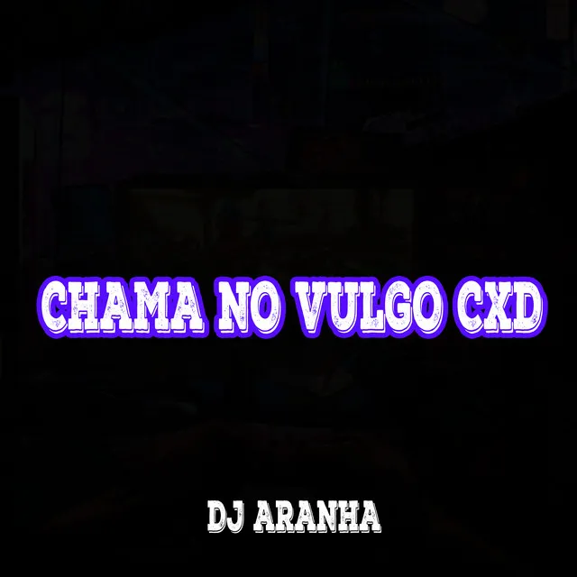 Chama no Vulgo Cxd