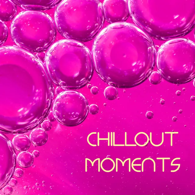 Relaxing Chillout Moments