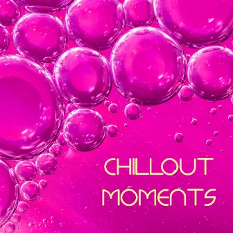 Relaxing Chillout Moments by Chill Out Music Academy