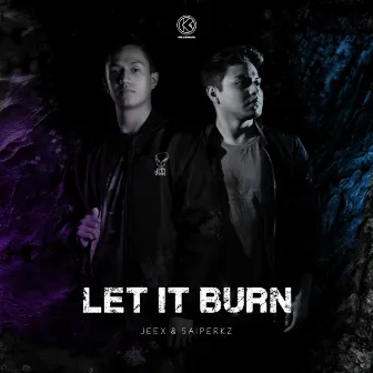 Let It Burn by JEEX