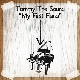 My First Piano by Tommy The Sound