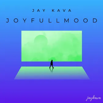 Joyful Mood by Jay Kava