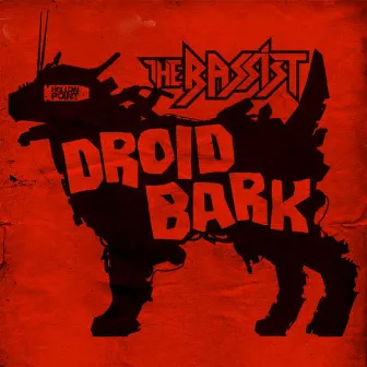 Droid Bark by The Bassist