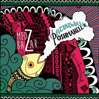 Poshmanella by Collectif Medz Bazar