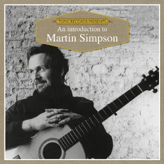 An Introduction to Martin Simpson by Martin Simpson