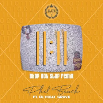 11:11 (Chop Not Slop Remix) by Phil Beach