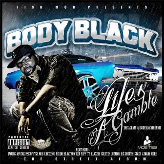 Life's A Gamble by Body Black