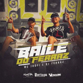 Baile do Ferraz by DJ FERRAZ