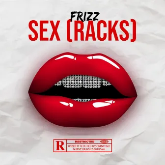 Sex (Racks) by Frizz