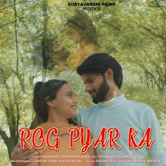 Rog Pyar Ka by Shubham Saharanpuriya