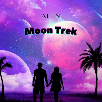 Moon Trek by Alen