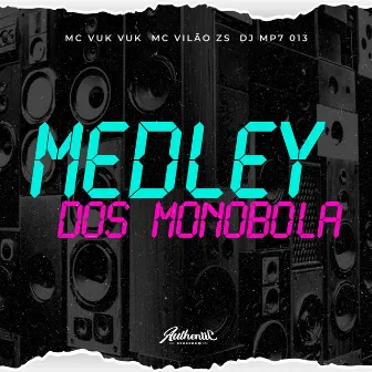 Medley dos Monobola by MC VILÃO ZS