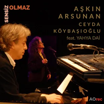 Sensiz Olmaz by Ceyda Koybasioglu