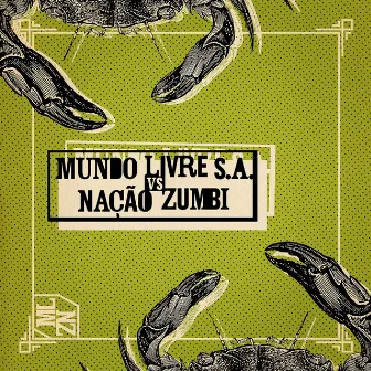 Mundo Livre S.A. Vs Nação Zumbi by Nação Zumbi