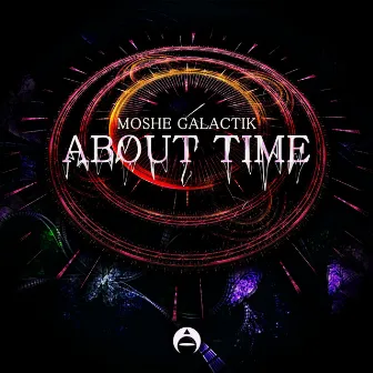 About Time by Moshé Galactik