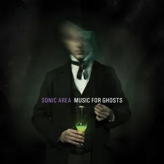 Music for Ghosts by Sonic Area