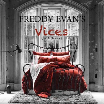 Vices (la trilogie) by Freddy Evan's