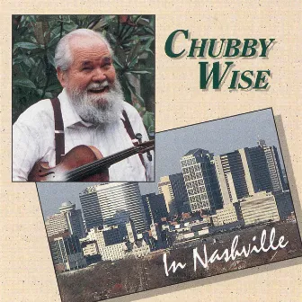 Chubby Wise In Nashville by Chubby Wise