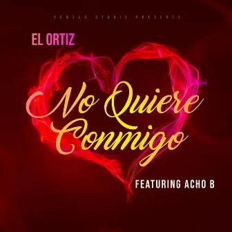 No Quiere Conmigo by El Ortiz