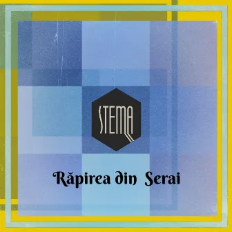 Răpirea din Serai by Stema