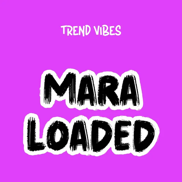 Mara Loaded - Radio Edit