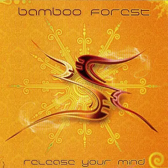 Release Your Mind by Bamboo Forest