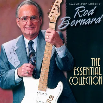 The Essential Collection by Rod Bernard